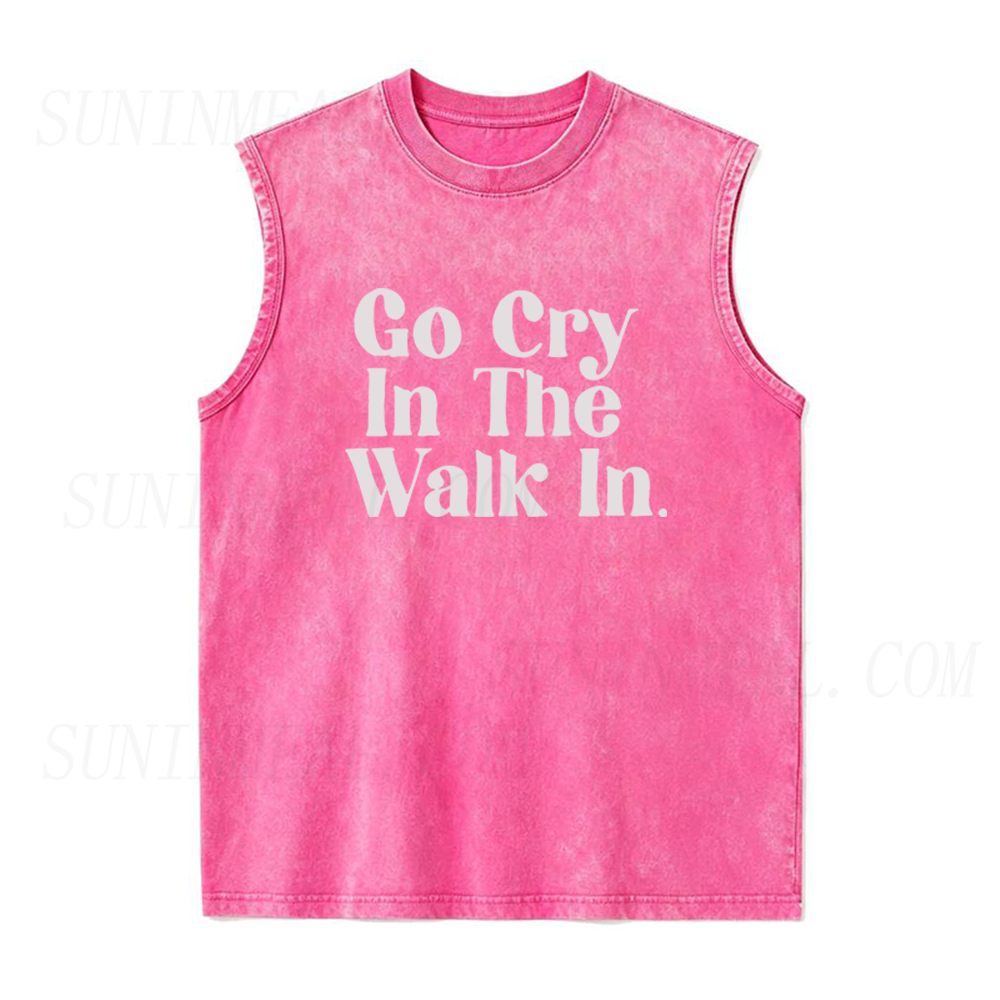 Go Cry In The Walk In Unisex Tank Top