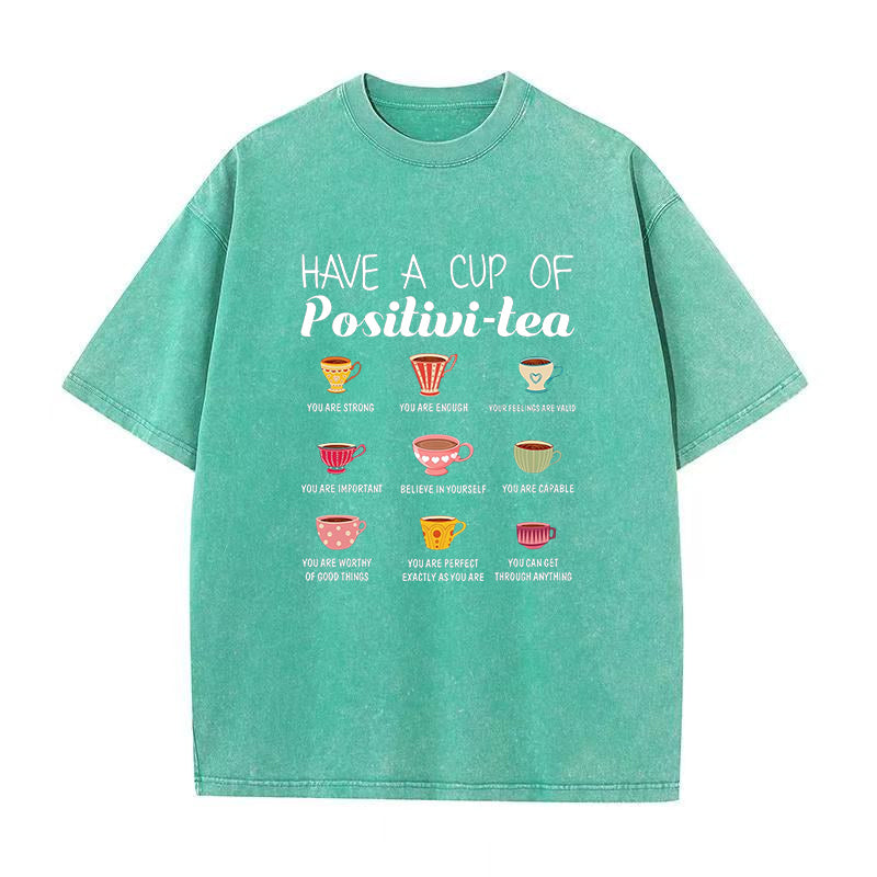 Have A Cup Of Positivitea Unisex Tee