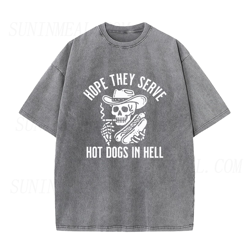 Hope They Serve Hot Dogs in Hell Unisex Tee