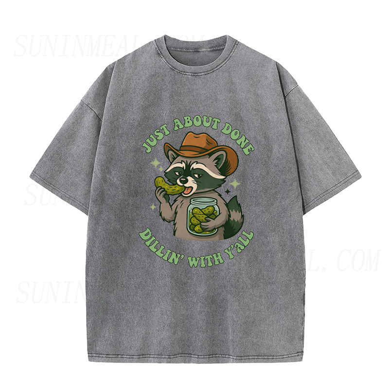 Just about Done Dillin with Yall Raccoon Pickle Unisex Tee
