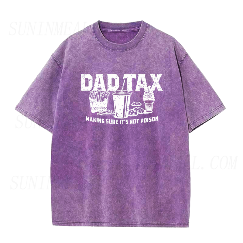 Dad Tax Making Sure It's Not Poison Unisex Tee