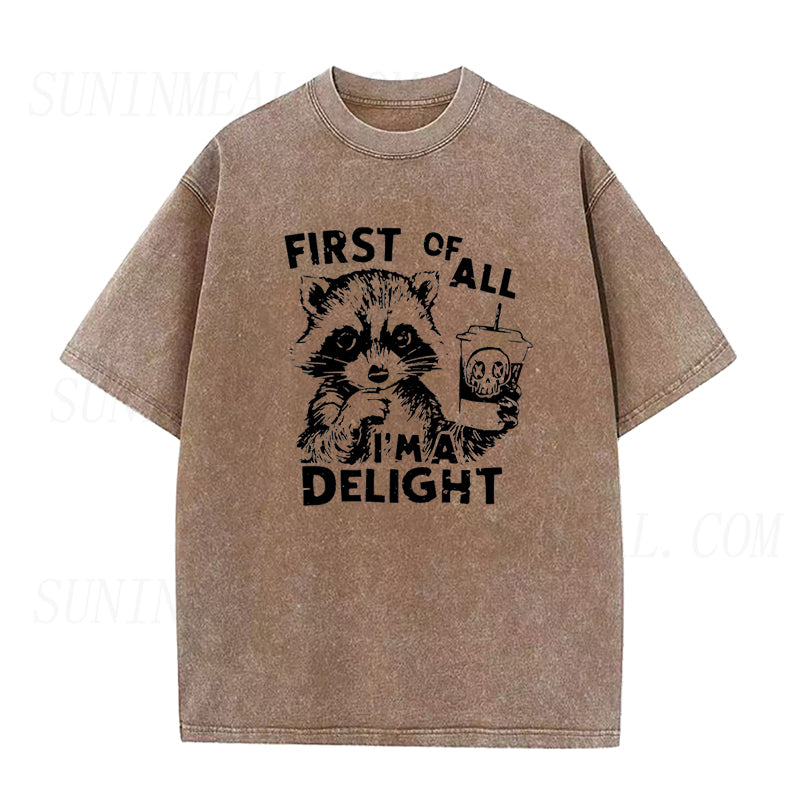 First Of All I'm A Delight Raccoon Unisex Tee