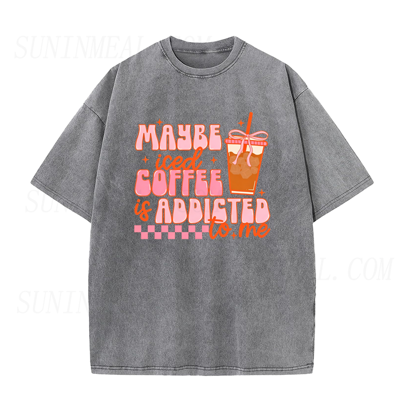 Maybe I’m Addicted To Iced Coffee Unisex Tee