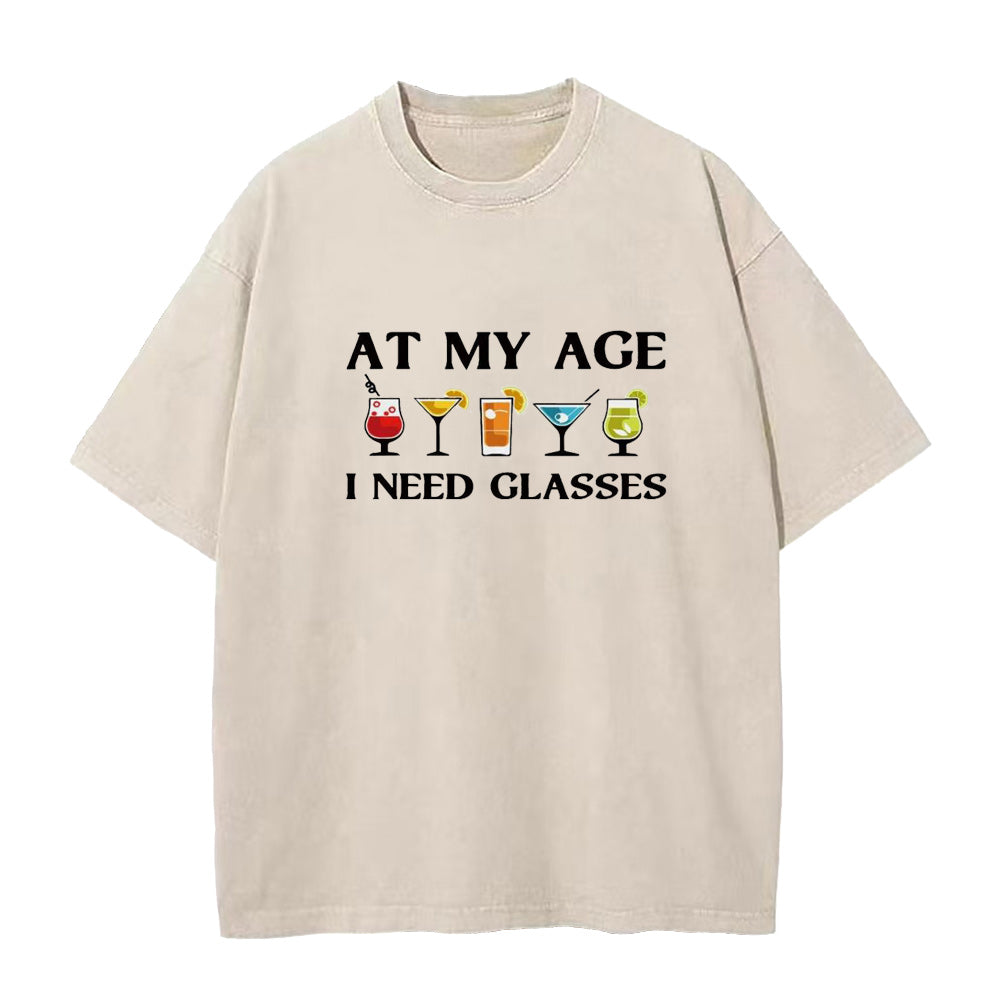 at my age I need glasses  Unisex Tee