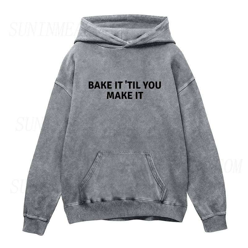 Bake It Till You Make It Unisex Hoodie