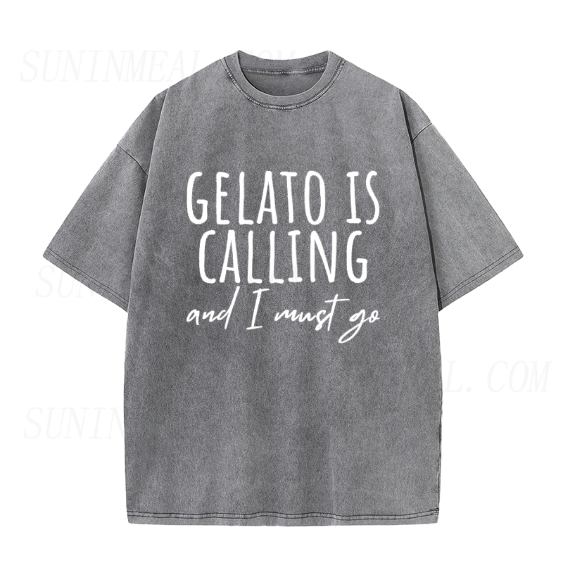 Gelato Is Calling and I Must Go Unisex Tee