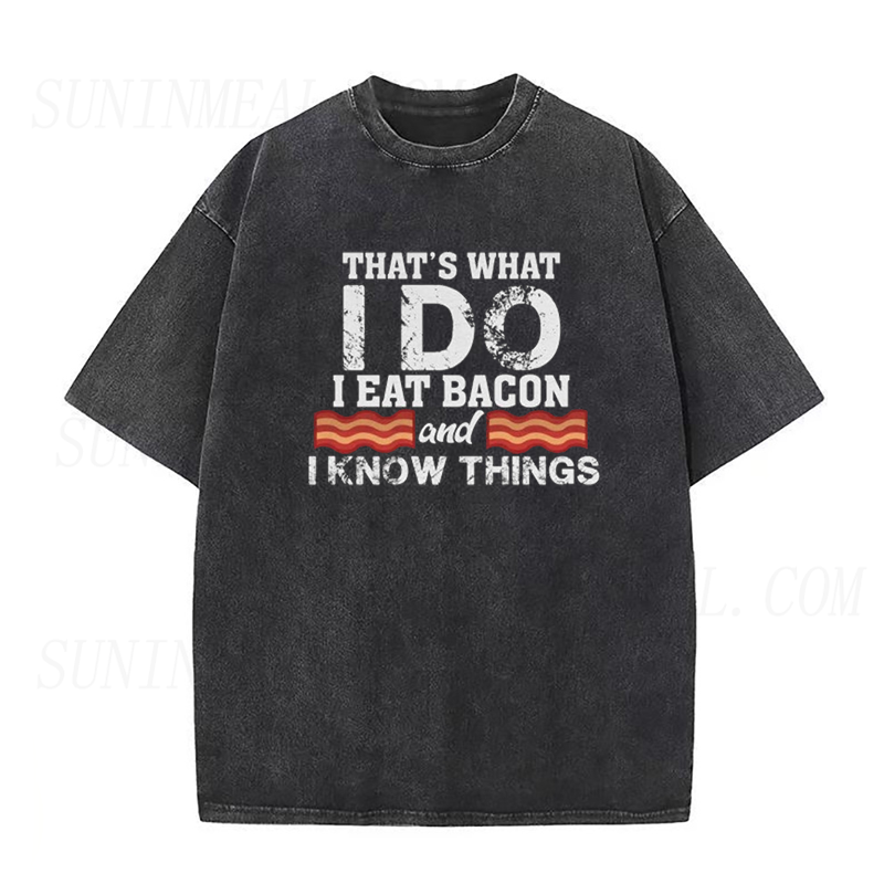 That's What I Do I Eat Bacon and I Know Things Unisex Tee