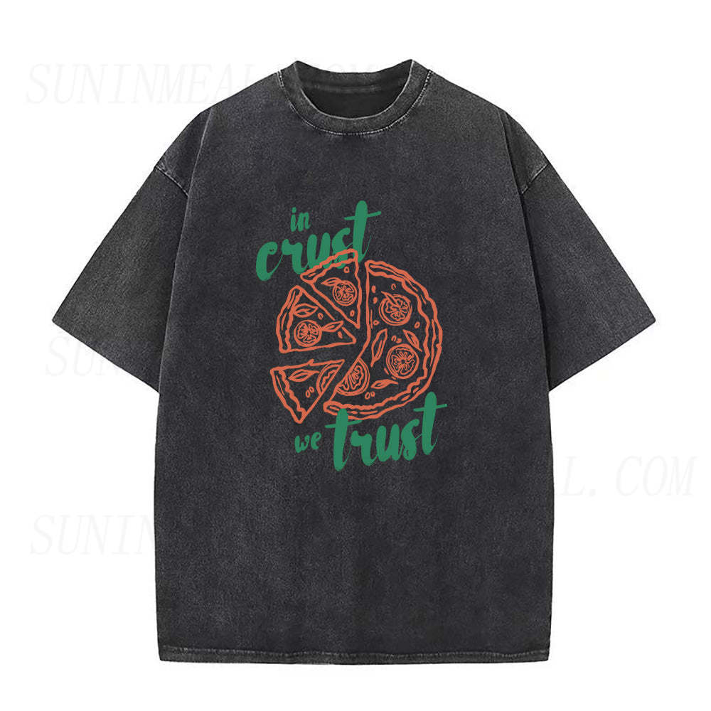 In Crust We Trust ユニセックスTシャツ