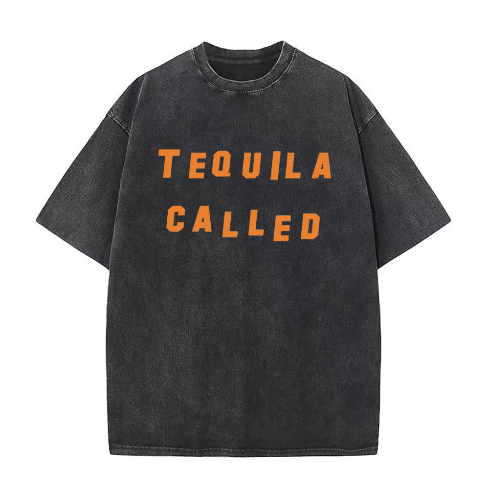 Tequila Called Unisex Tee