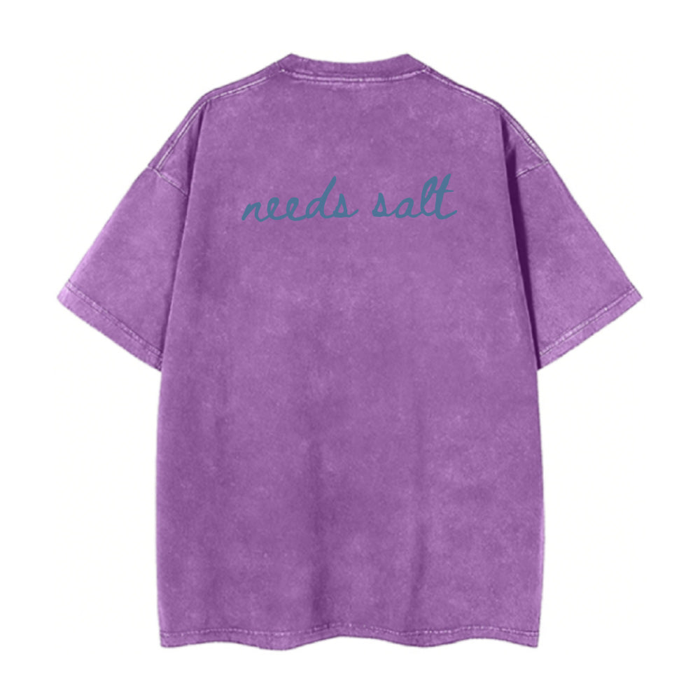 needs salt Unisex Tee