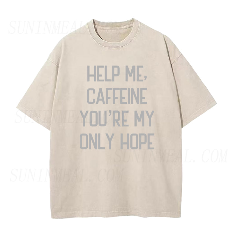 Help Me Caffeine You're My Only Hope Unisex Tee