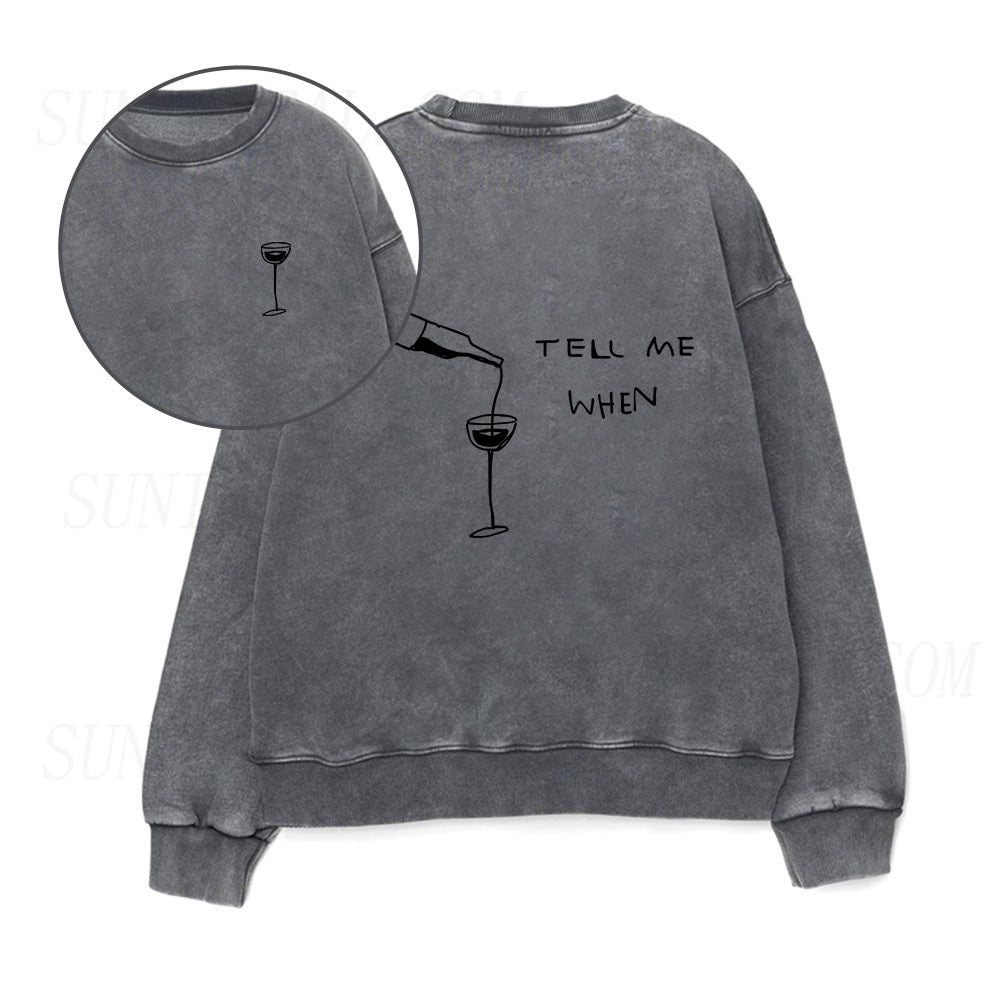 Wine Tell Me When Unisex Crewneck Sweatshirt