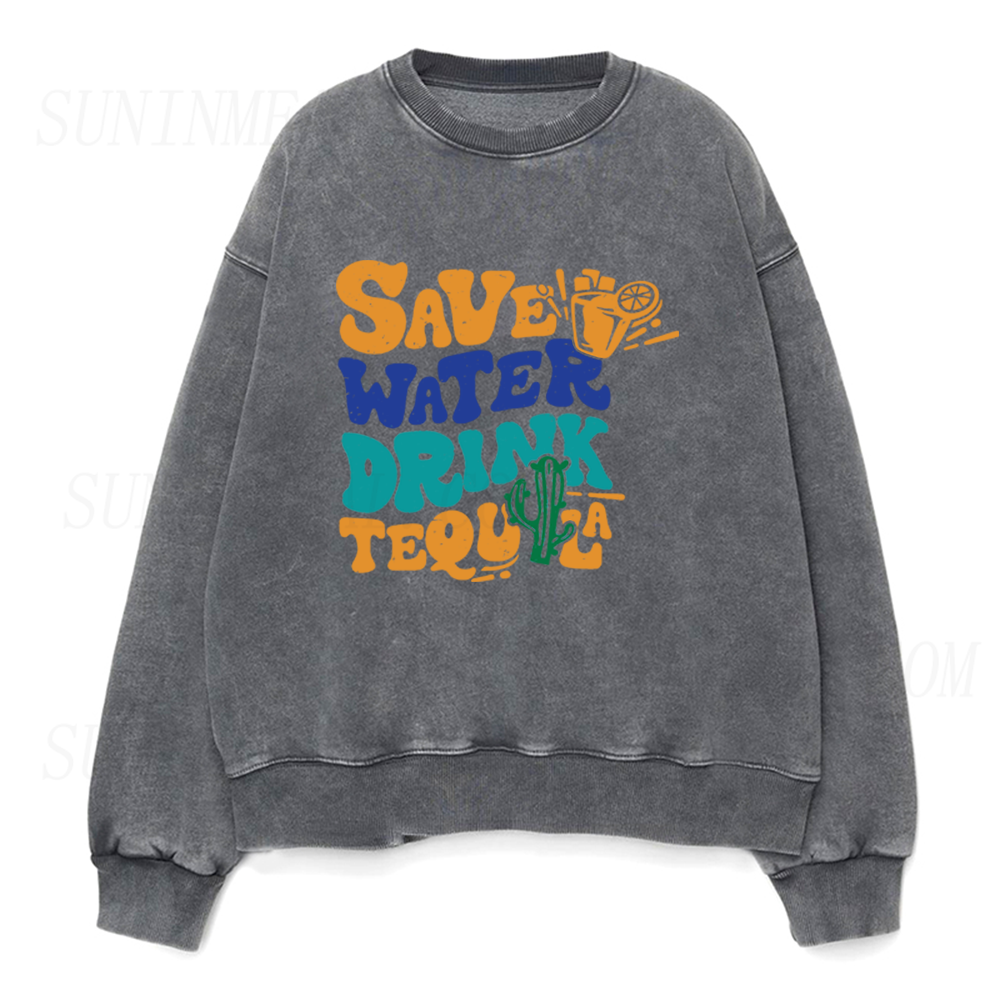 Save Water Drink Tequila Unisex Crewneck Sweatshirt