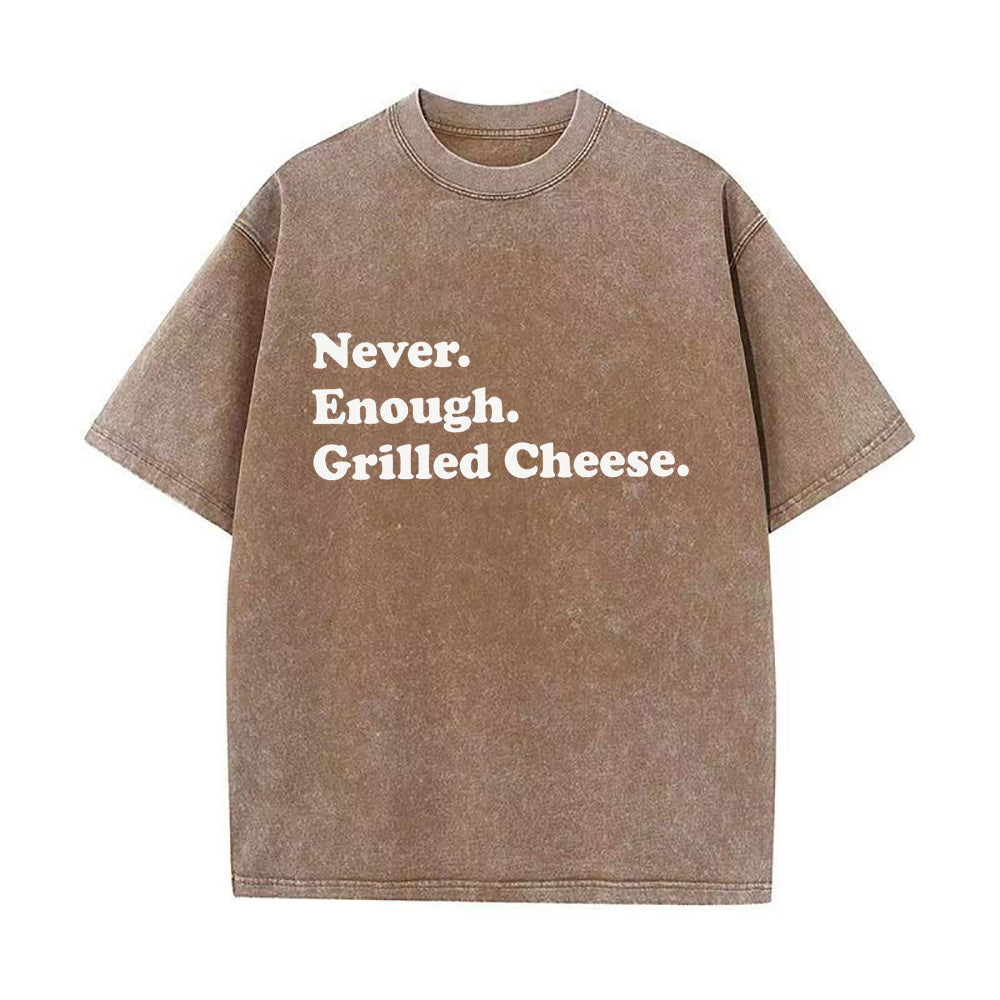 ネバーイナフ グリルドチーズ ユニセックスTシャツ