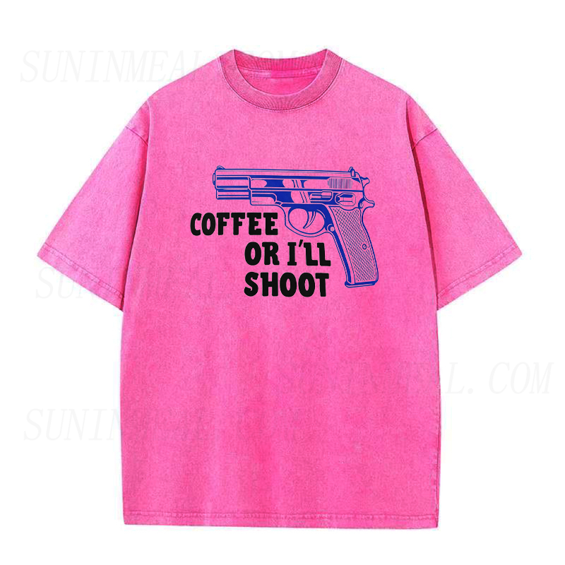Coffee or I'll Shoot Unisex Tee