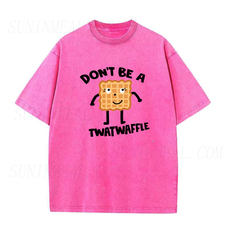 Don't Be a Twatwaffle Unisex Tee