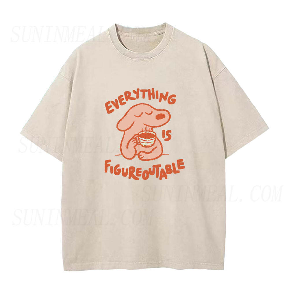 Everything Is Figureoutable Unisex Tee