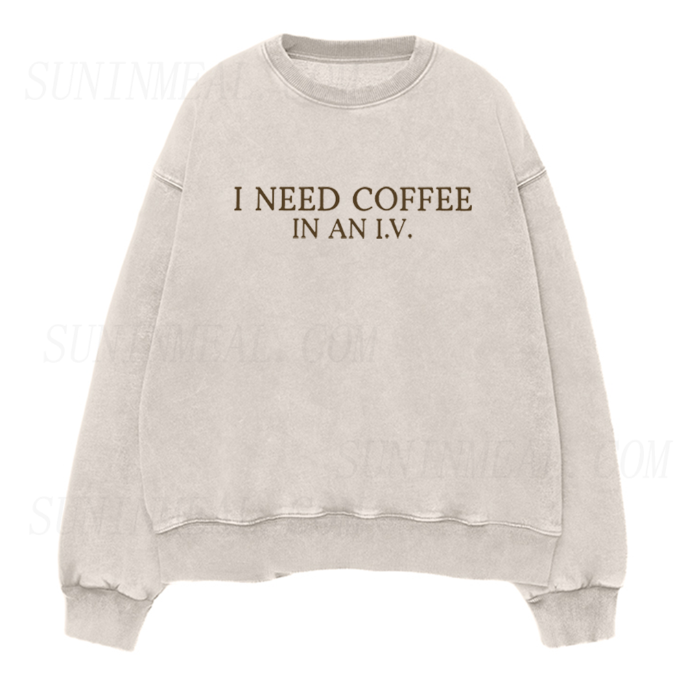 I Need Coffee In An I.V Unisex Crewneck Sweatshirt