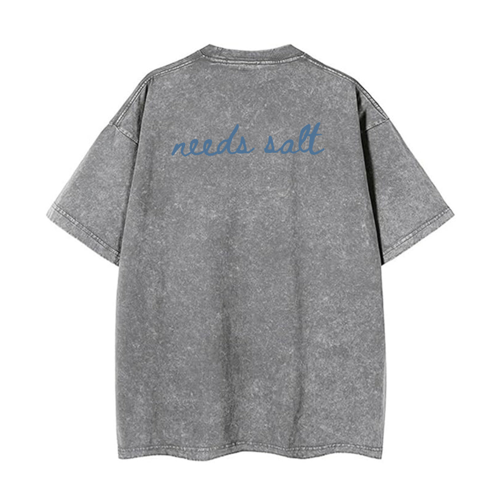 needs salt Unisex Tee