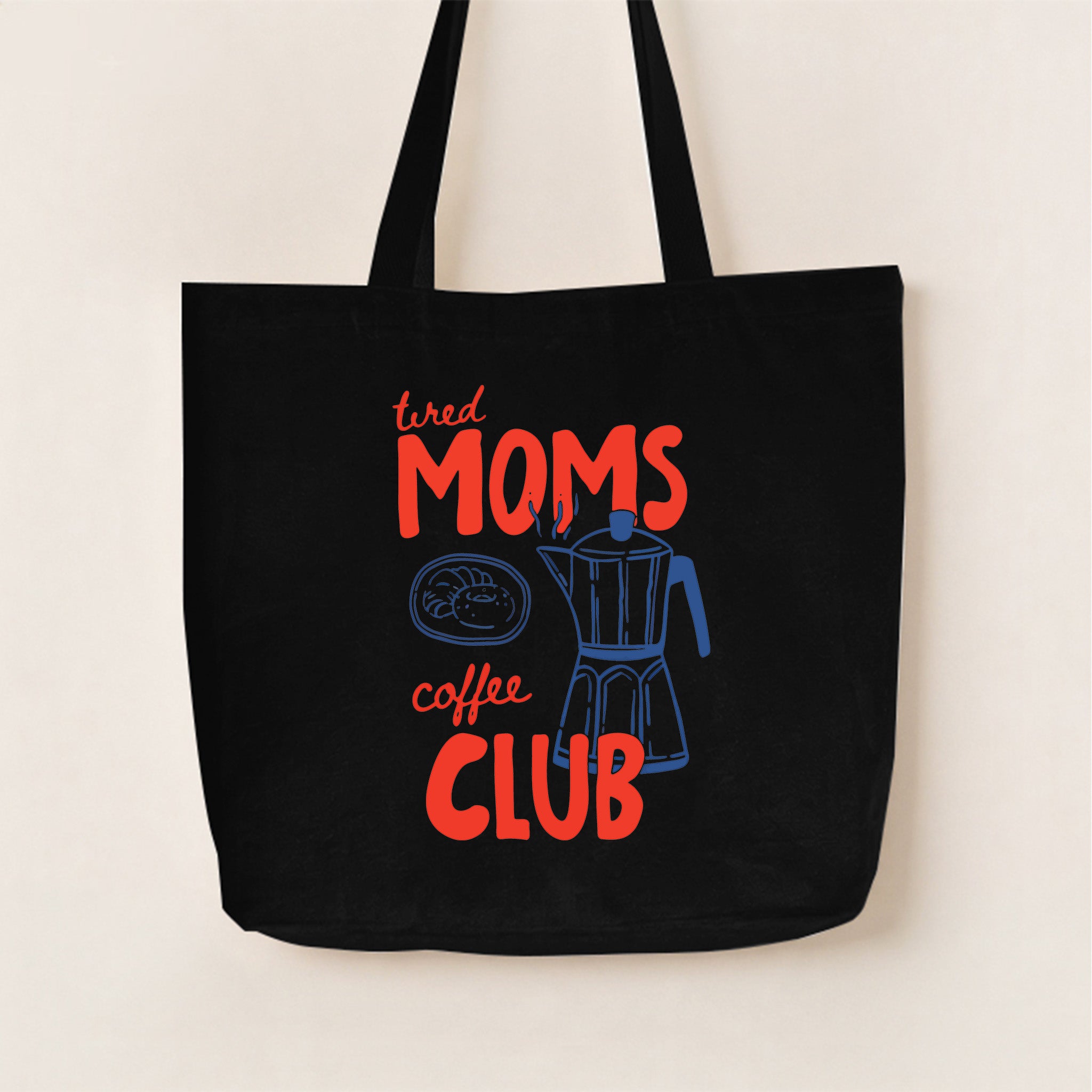 Tired Moms Coffee Club Canvas Tote Bag