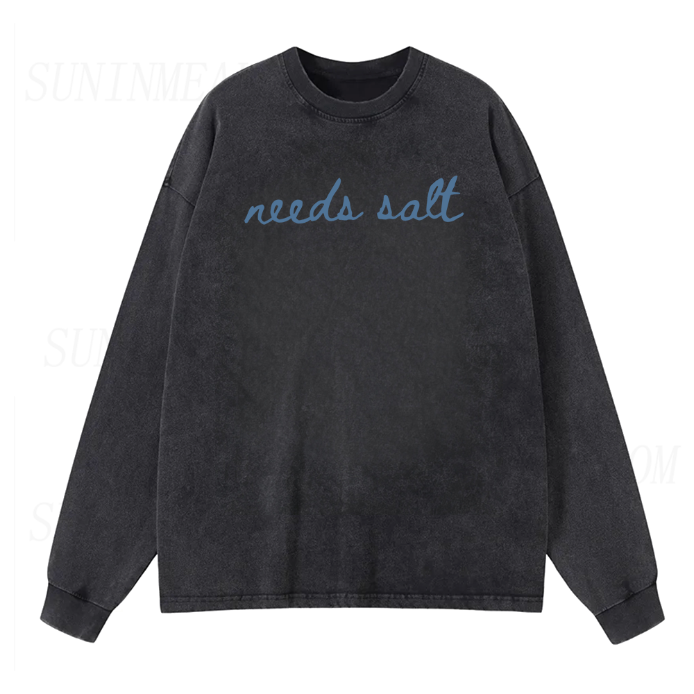 Needs Salt Long Sleeve Unisex Tee