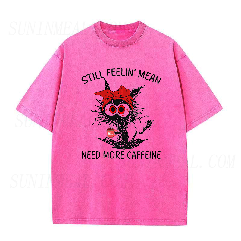 Still Feeling Mean Need More Caffeine Cranky Kitty Unisex Tee