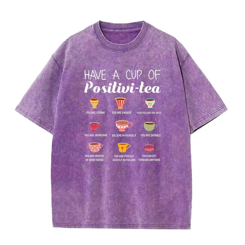 Have A Cup Of Positivitea Unisex Tee