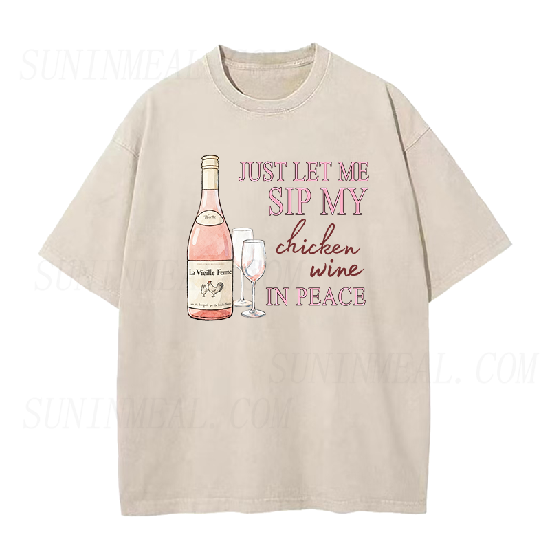 just let me sip my chicken wine in peace Unisex Tee