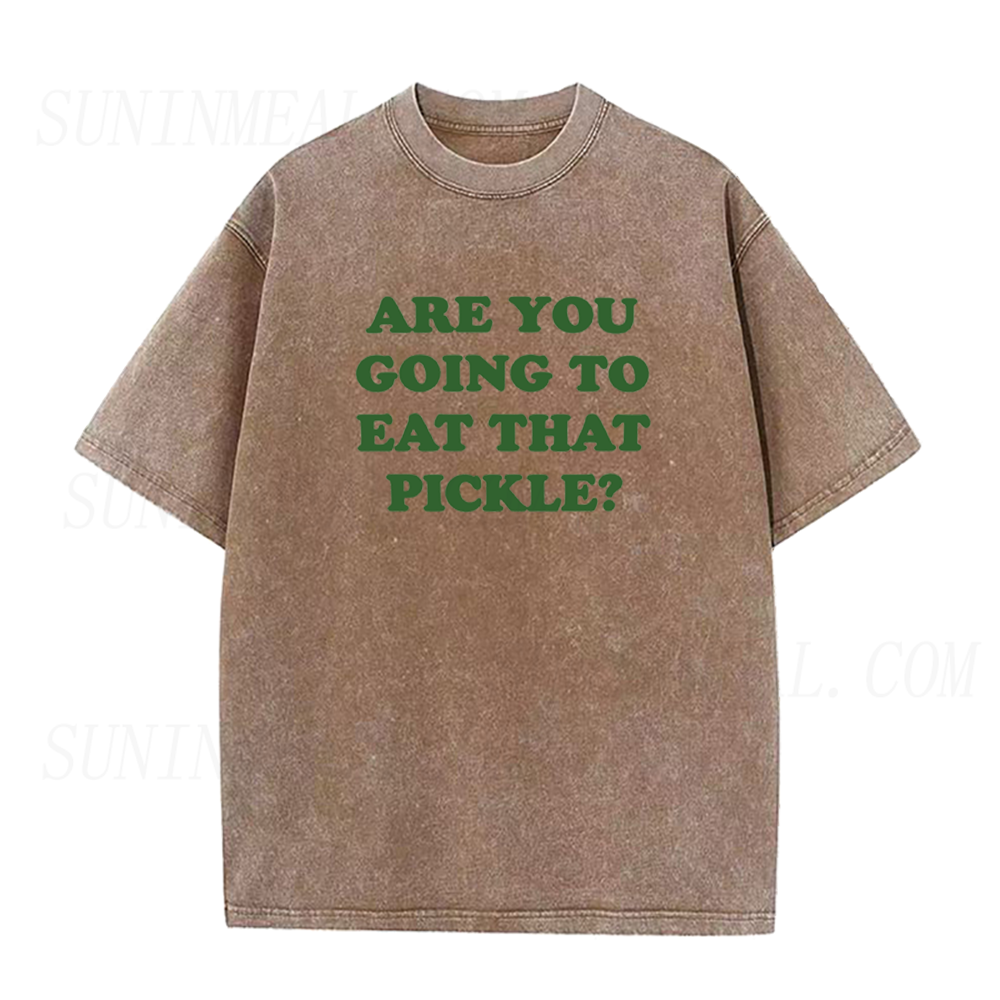 Are You Going To Eat That Pickle Unisex Tee
