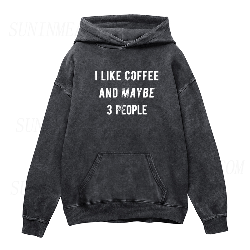 I Like Coffee And Maybe 3 People Unisex Hoodie