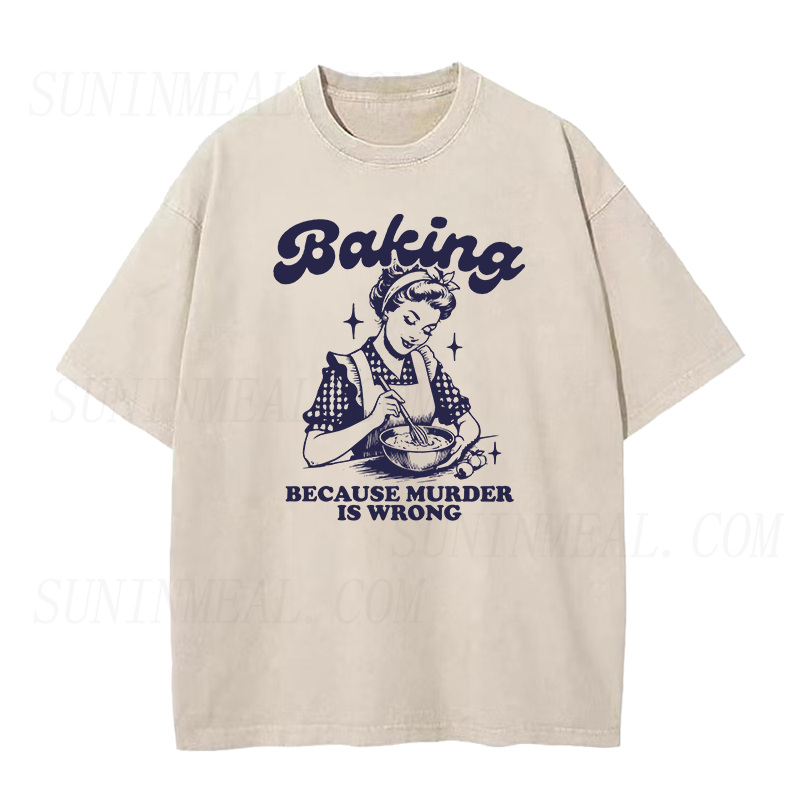 ベーキング・ビコーズ・マーダー・イズ・ワロング ユニセックスTシャツ