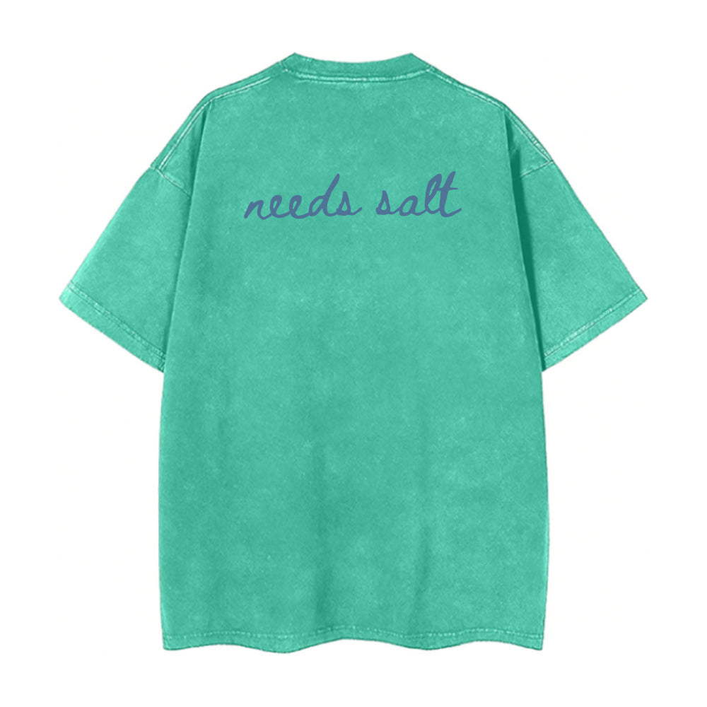 needs salt Unisex Tee