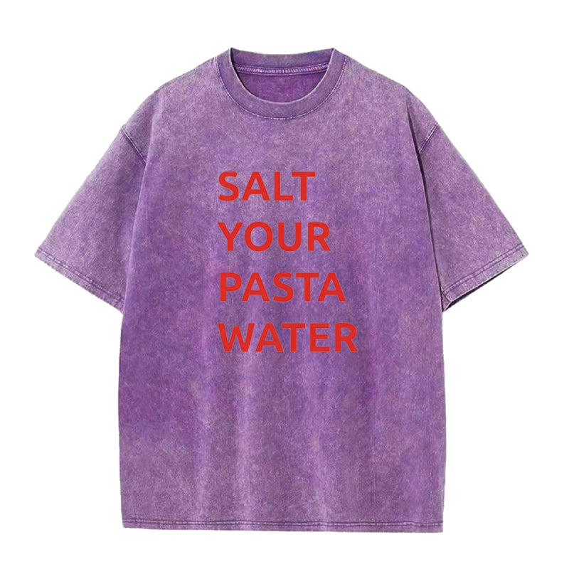 Salt Your Pasta Water Unisex Tee