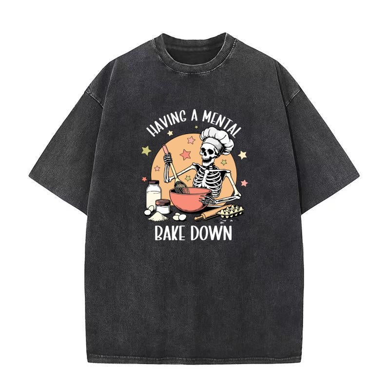 Having A Mental Bake Down Unisex Tee