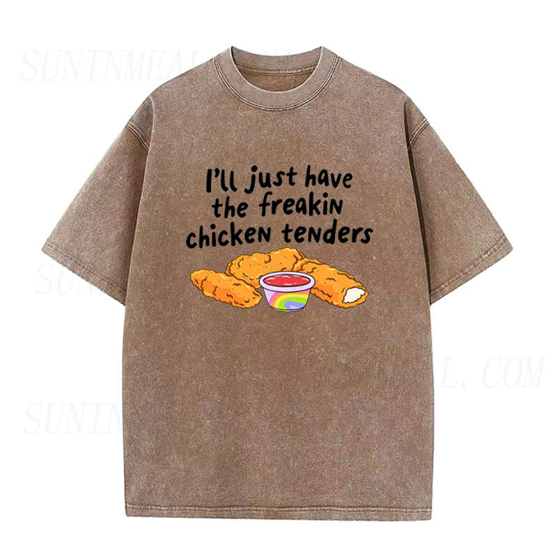 I'll Just Have the Freakin Chicken Tenders Unisex Tee