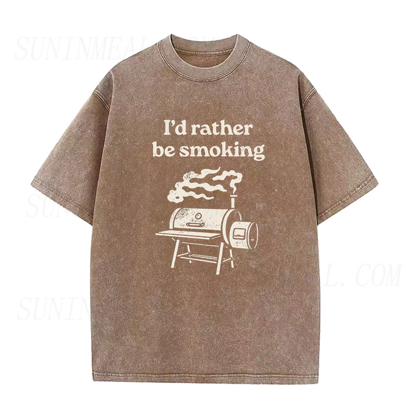 I'd Rather Be Smoking Unisex Tee