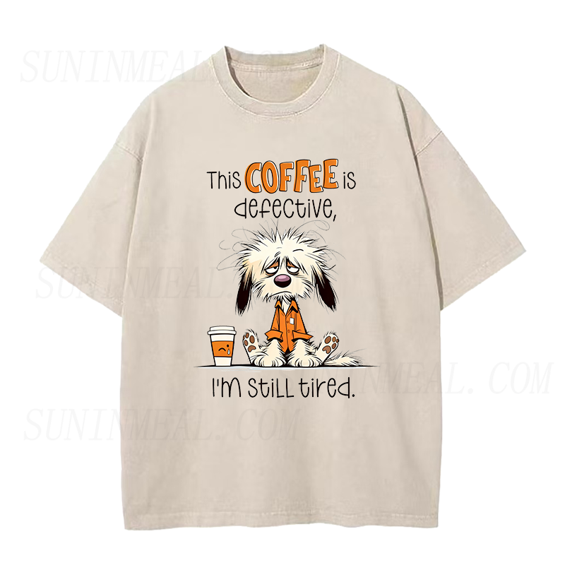 This Coffee Is Defective I'm Still Tired Unisex Tee