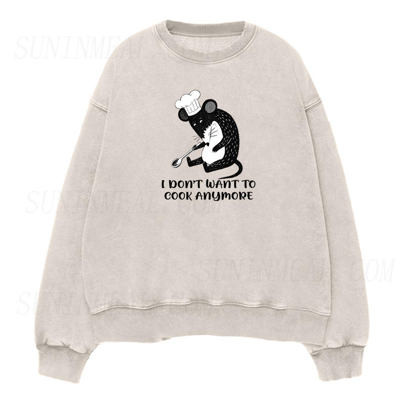 I Don't Want to Cook Anymore Unisex Crewneck Sweatshirt