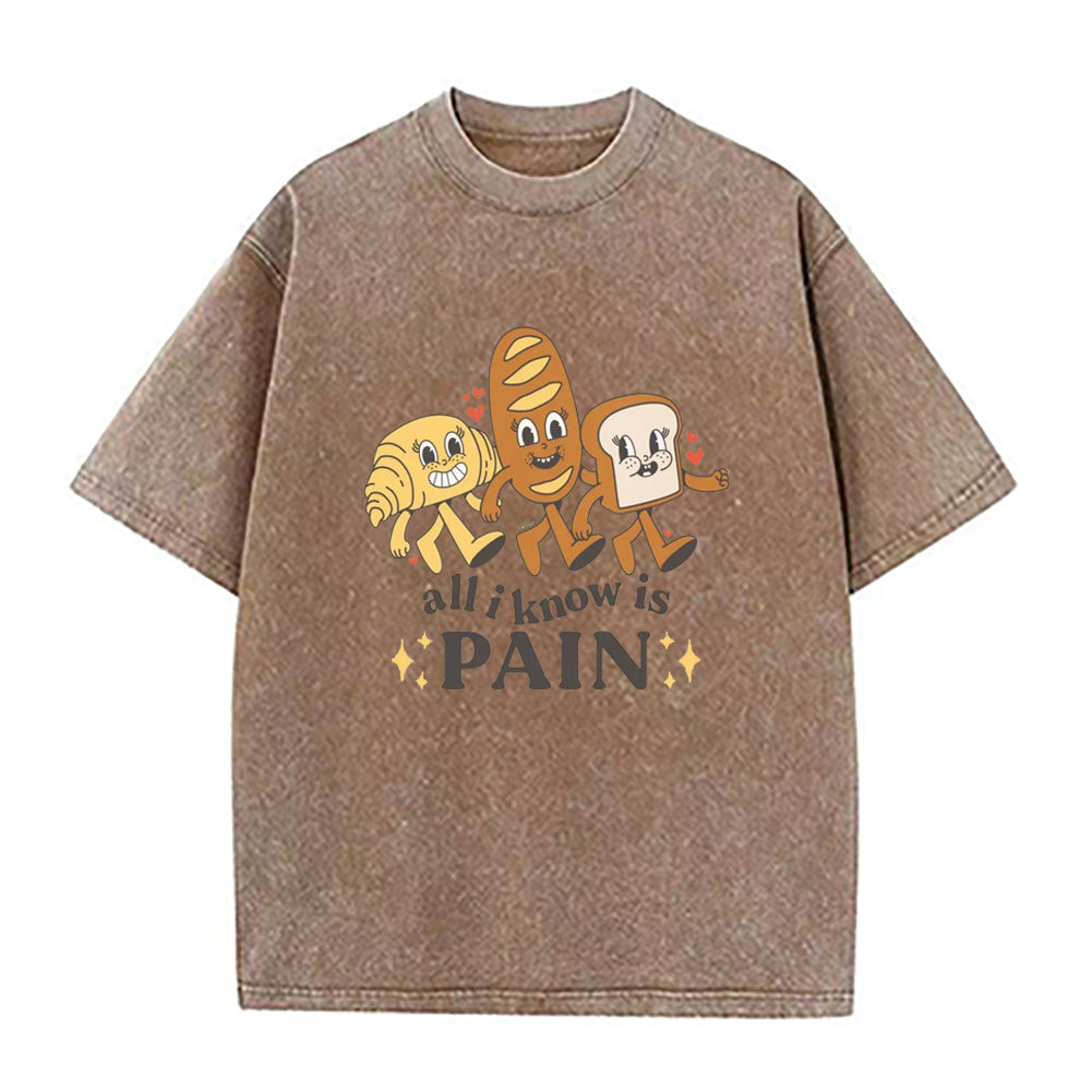All I Know Is Pain Unisex Tee