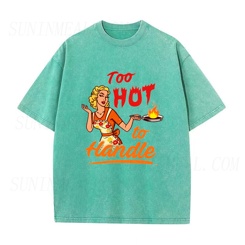 Too Hot To Handle Unisex Tee