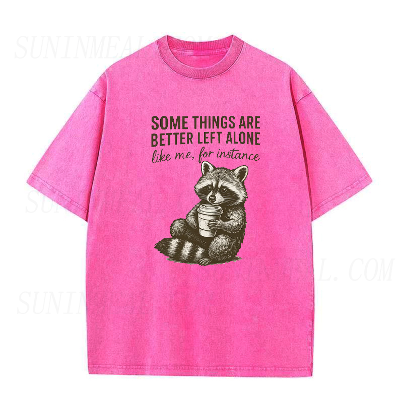 Somethings Are Better Left Alone Raccoon Coffee Unisex Tee