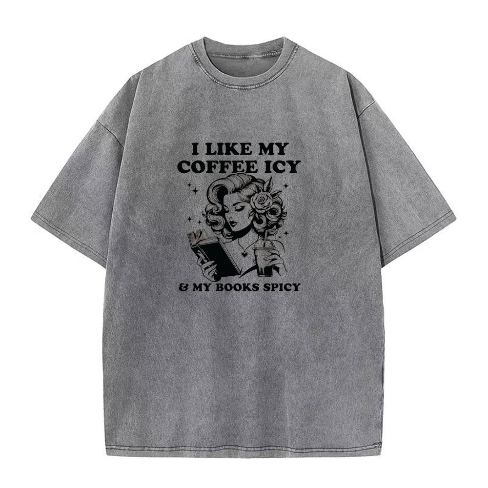 アイ・ライク・マイ・コーヒー・アイシー＆マイ・ブックス・スパイシー・ユニセックスTシャツ