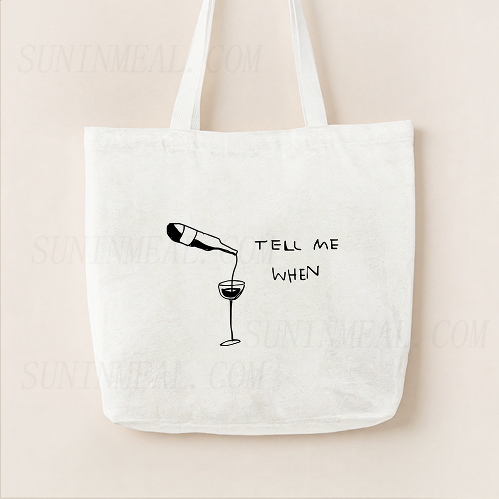 Wine Tell Me When Canvas Tote Bag