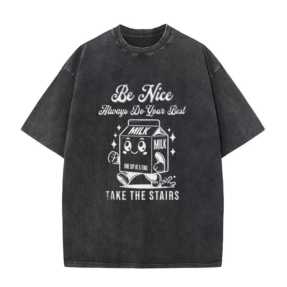 be nice always do your best Unisex Tee