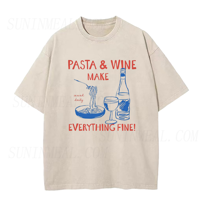 Pasta & Wine Make Everything Fine Unisex Tee