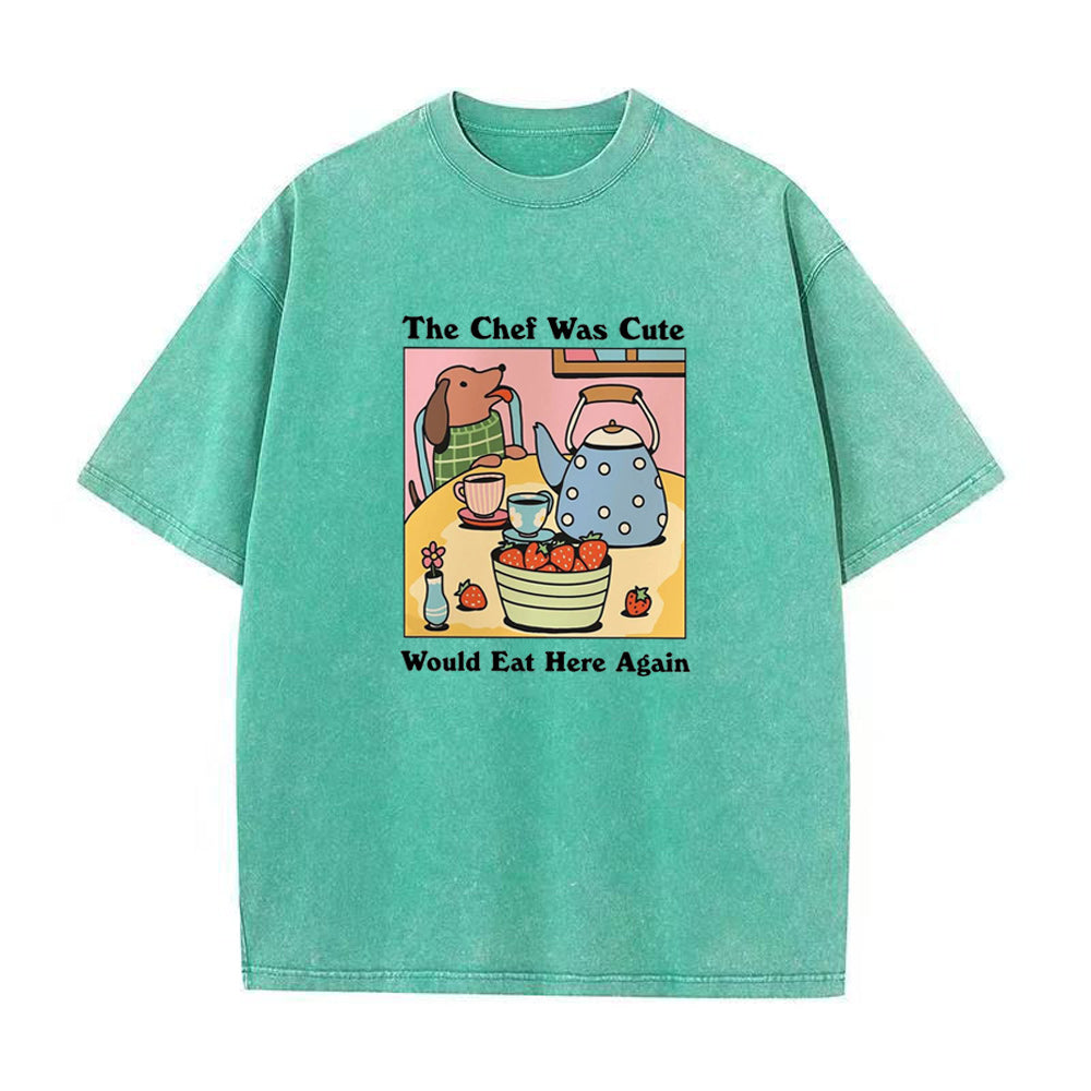 The Chef was Cute Would eat here again Unisex Tee