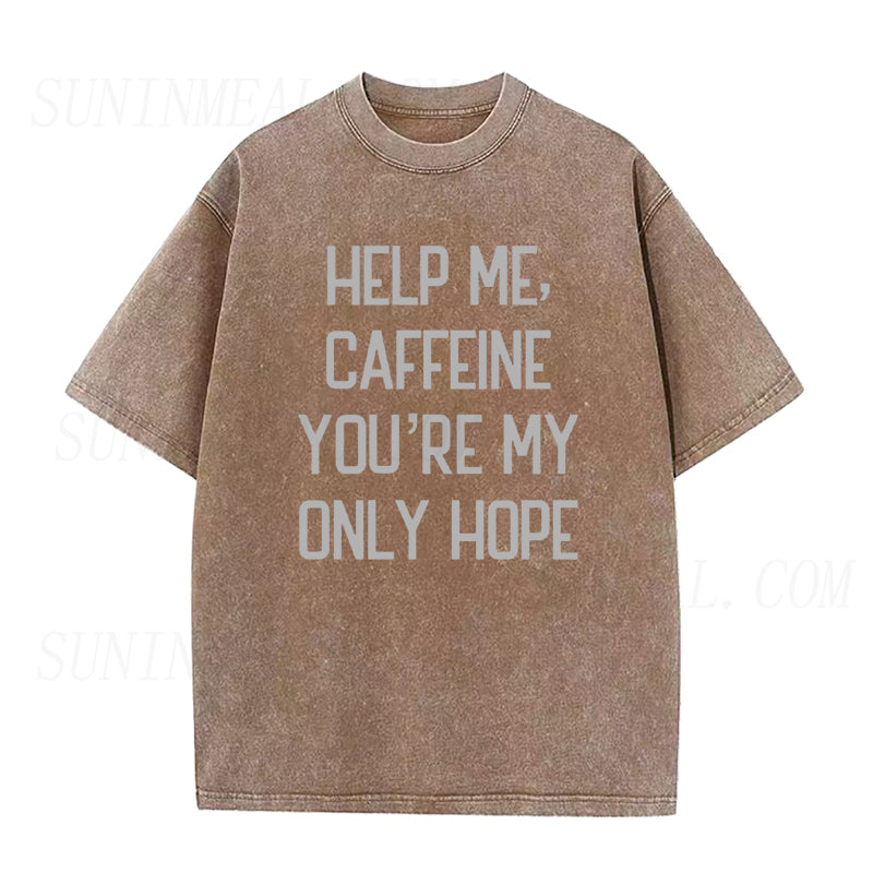 Help Me Caffeine You're My Only Hope Unisex Tee