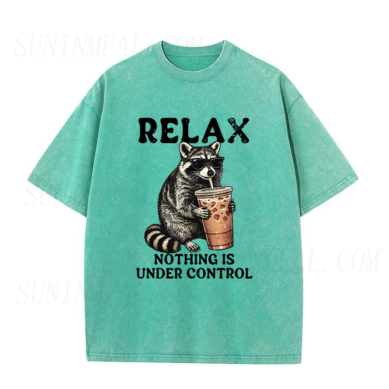 Relax Nothing Is Under Control Raccoon Unisex Tee
