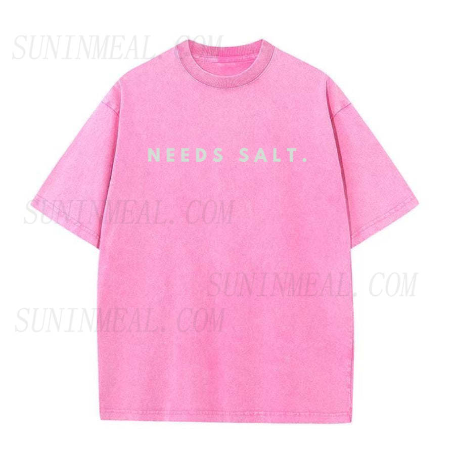 need salt Unisex Tee