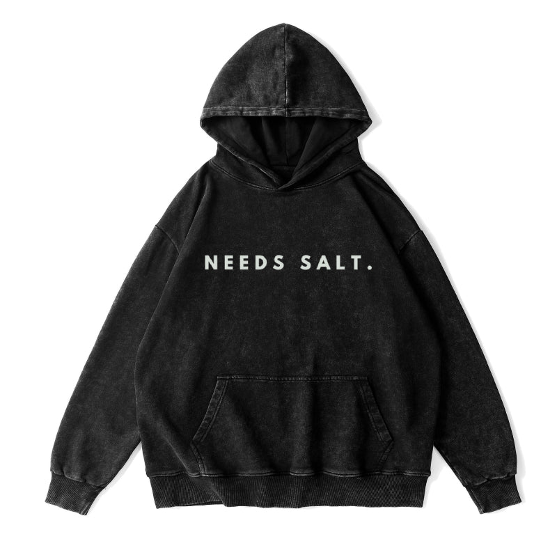 Needs Salt Unisex Hoodie